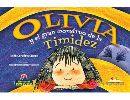 OLIVIA Y EL GRAN MONSTRUO DE LA TIMIDEZ