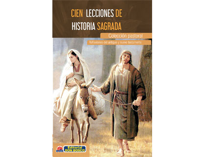 CIEN LECCIONES DE HISTORIA SAGRADA